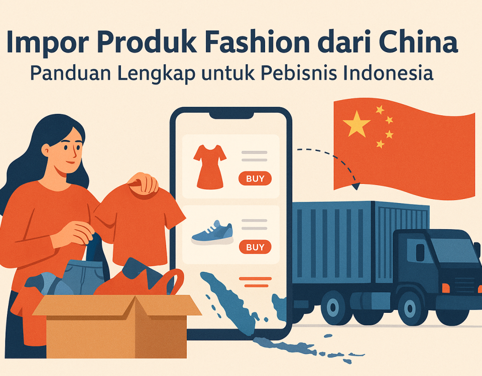 impor produk fashion dari China